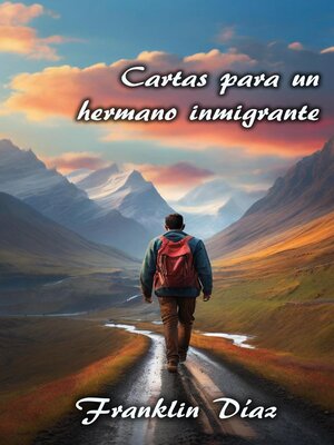 cover image of Cartas Para Un Hermano Inmigrante